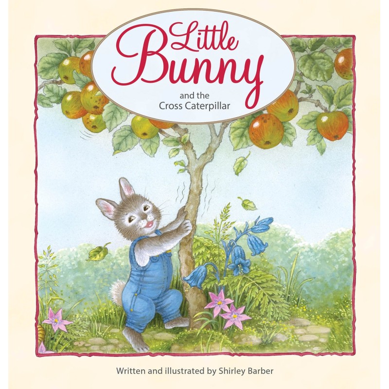 Shirley Barber | Little Bunny and the Cross Caterpillar by Shirley Barber - Friends of K