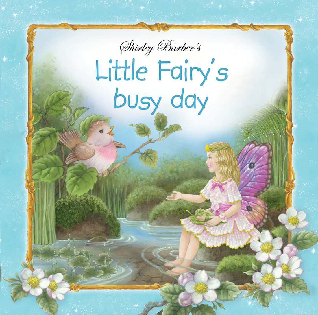 Shirley Barber | Little Fairy's Busy Day by Shirley Barber - Friends of K